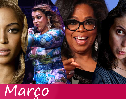 Dia Internacional da Mulher! Quem te inspira?